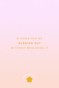 Signs You're Burning Out 6 Warning Signs of Burnout