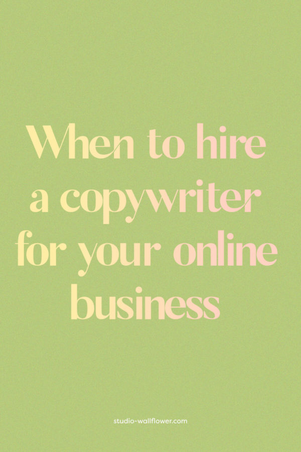 when to hire a copywriter for your online business