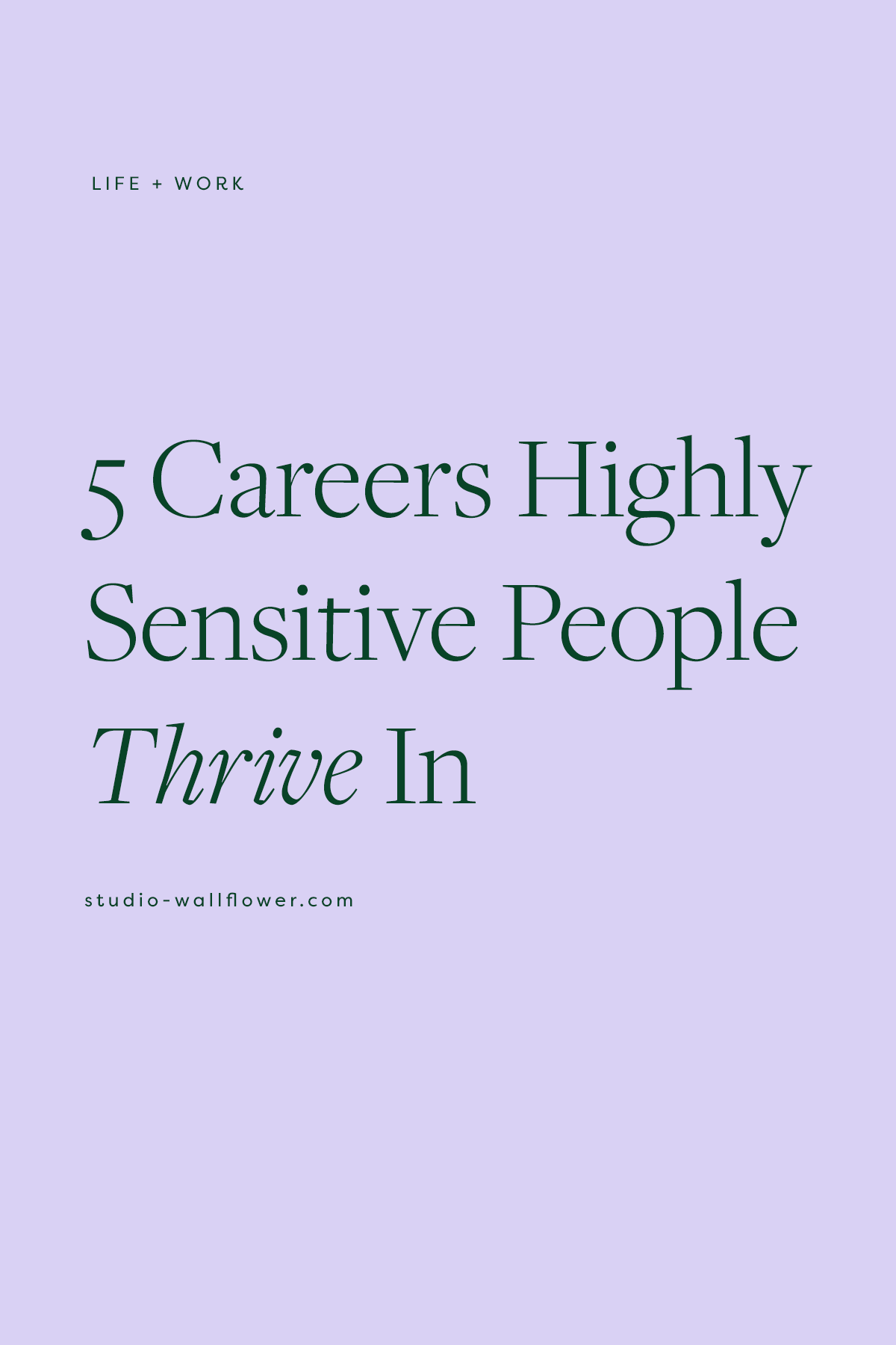 5 Careers Highly Sensitive People Thrive In