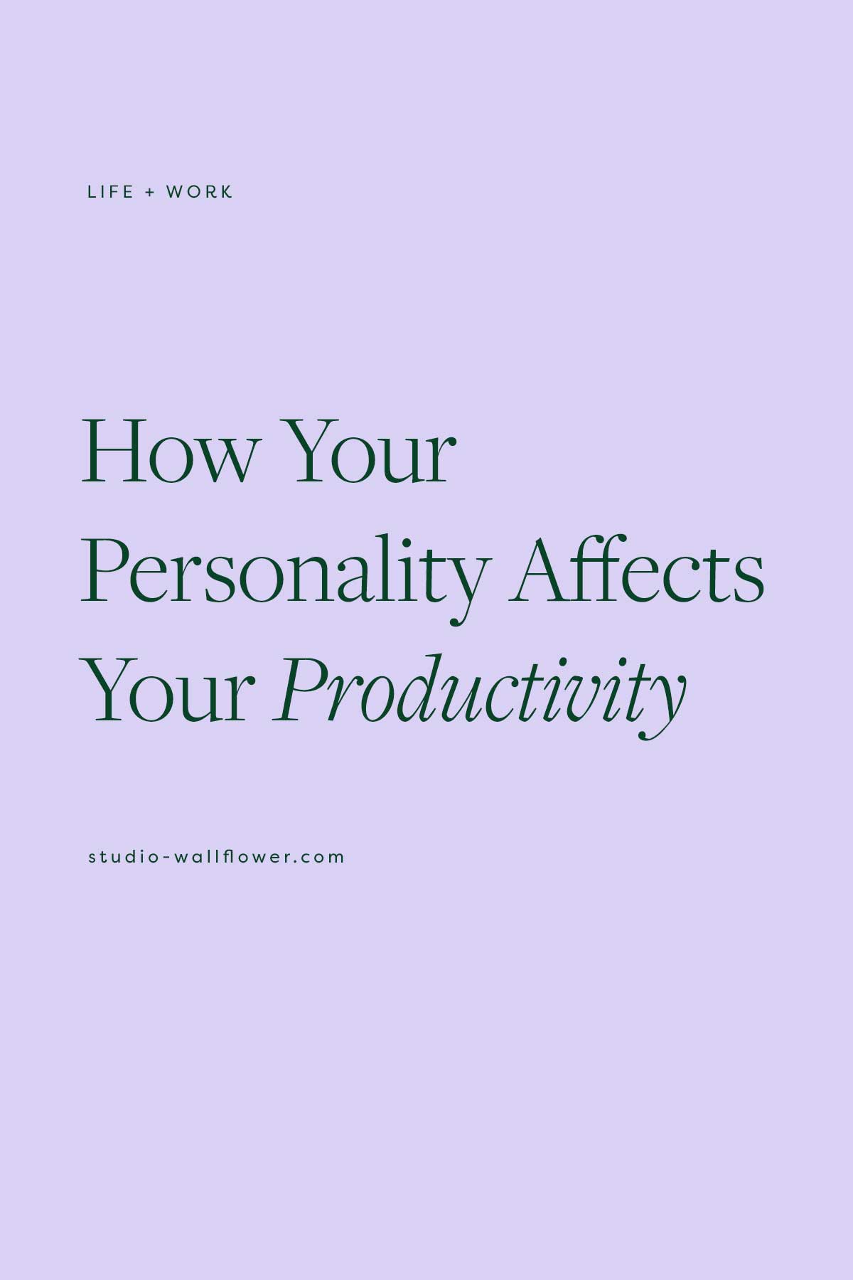 How Your Personality Affects Your Productivity