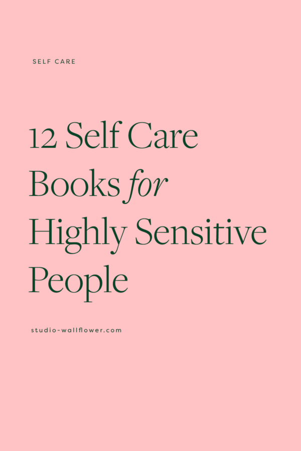 Best self care books for sensitive people via wallflower