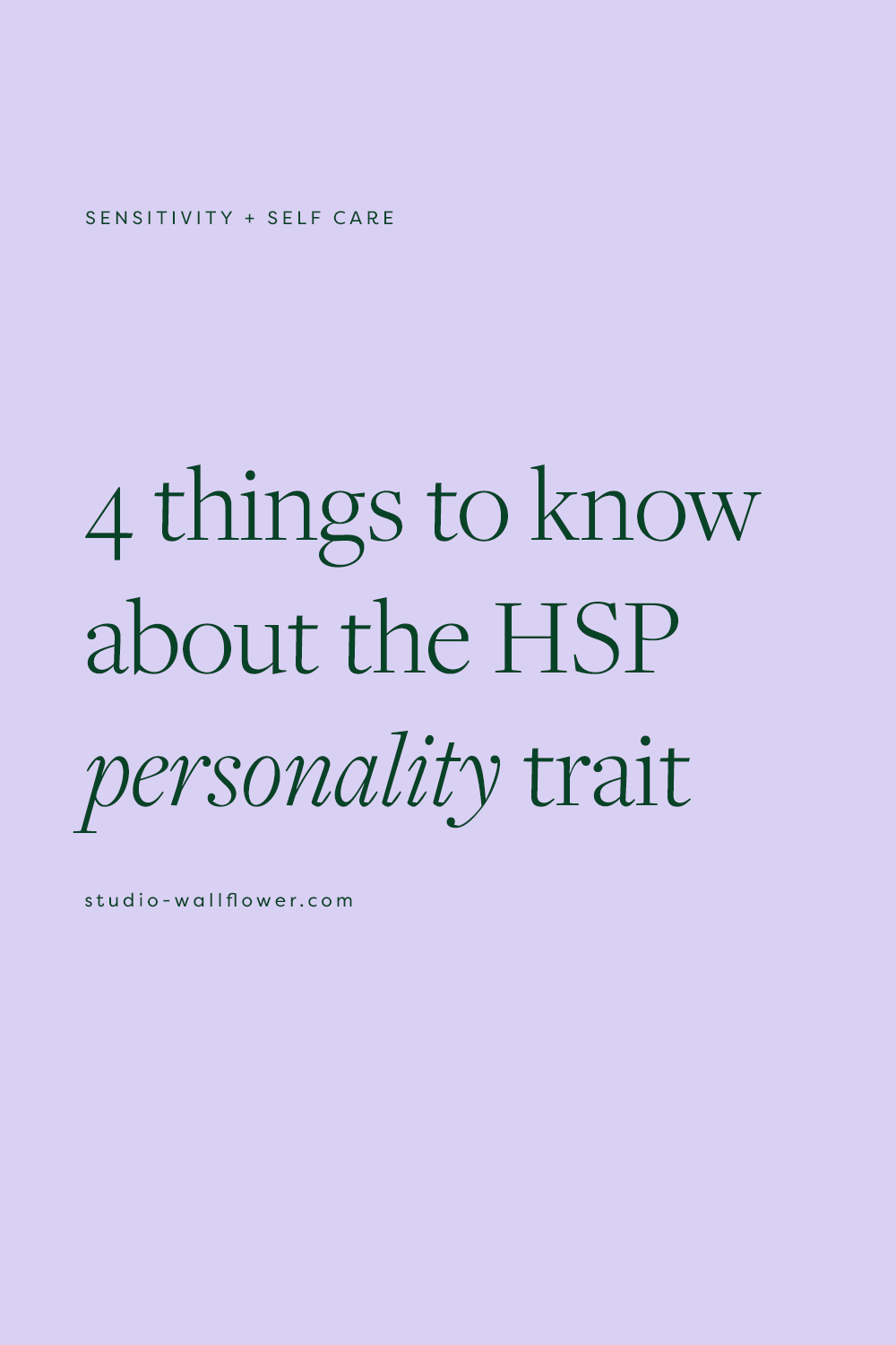 graphic reading 4 things to know about the hsp personality trait